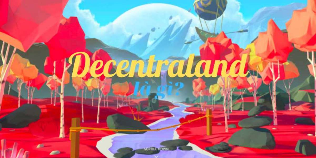 Decentraland (MANA) là gì? Tổng quan thông tin về Decentraland mới nhất