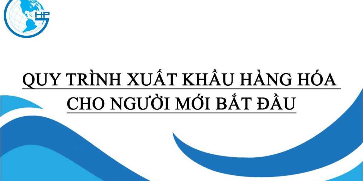 Quy Trình Xuất Nhập Khẩu hàng hóa mới nhất