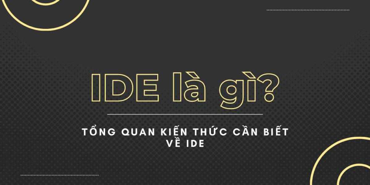 Tìm hiểu IDE là gì? Tổng quan kiến thức cần biết về IDE