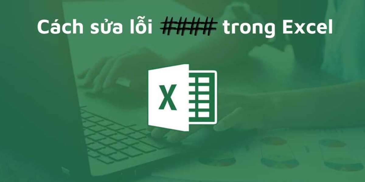 Hướng dẫn cách sửa lỗi Excel ###ì? Cách sửa lỗi #### nhanh chóng và đơn giản nhất