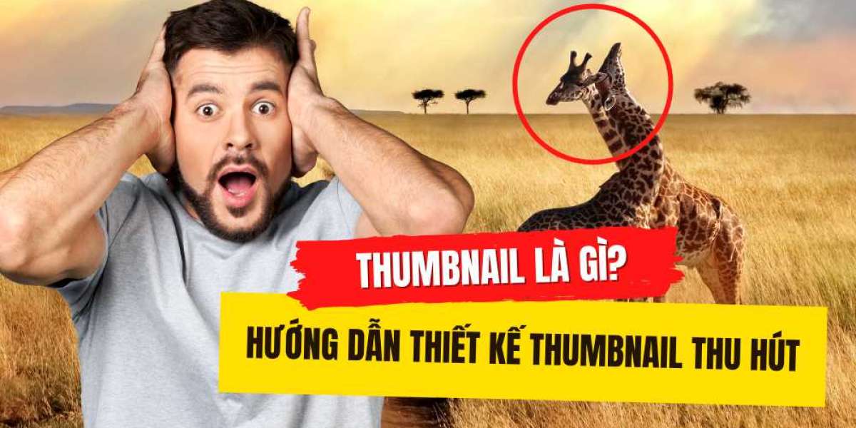 Tìm hiểu Thumbnail là gì? Hướng dẫn thiết kế Thumbnail thu hút