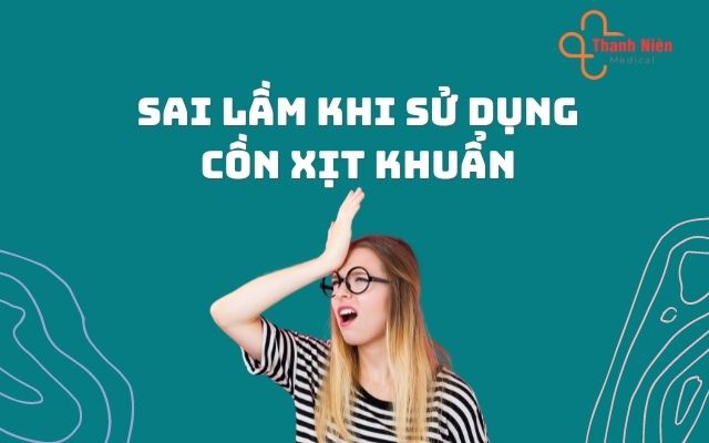 Cảnh báo khi dùng cồn xịt khuẩn mà nhiều người mắc phải