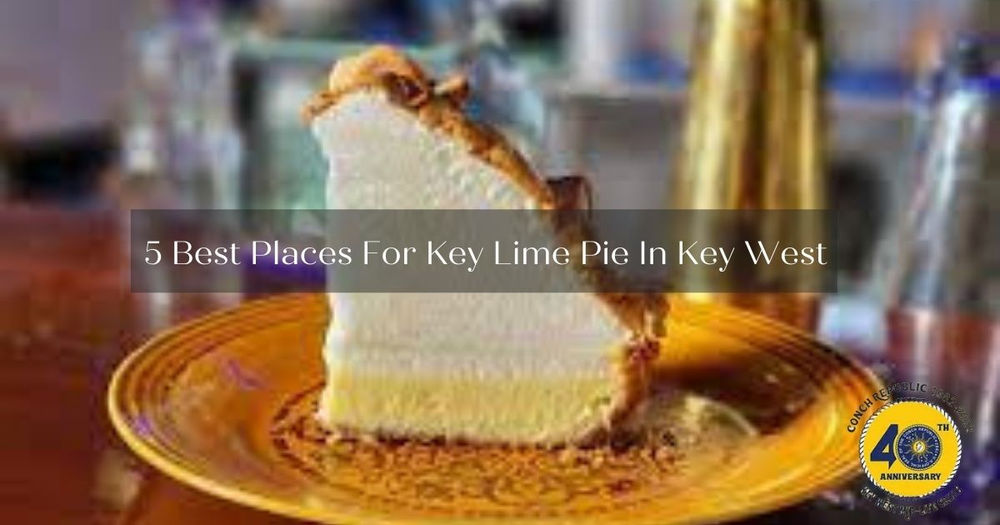 5 Best Places For Key Lime Pie In Key West