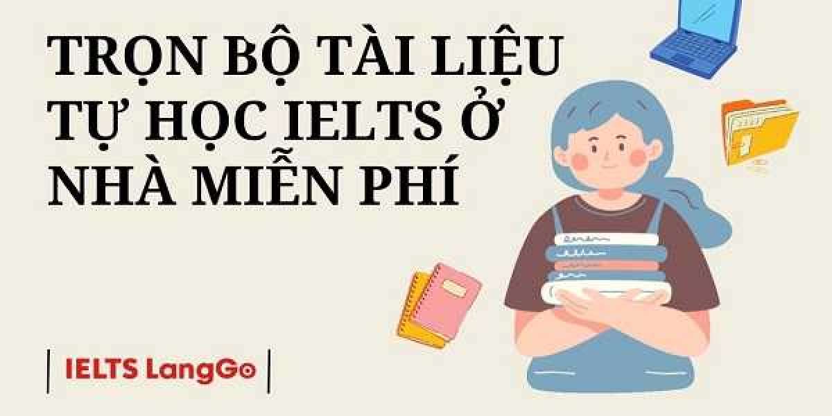 Download Trọn bộ tài liệu tự học IELTS ở nhà miễn phí