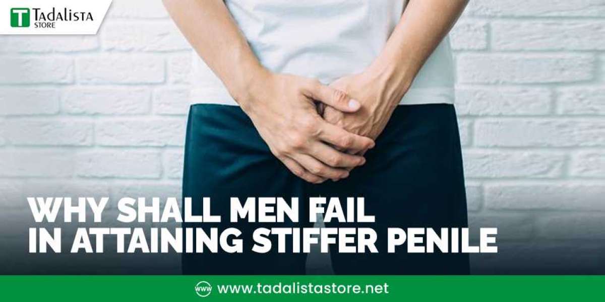 Tadalista Professional - Why Shall Men Fail In Attaining Stiffer Penile