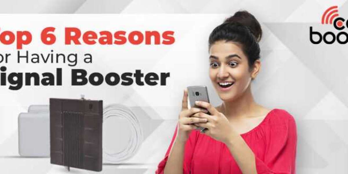 Top 6 Reasons For Having a Good Signal Booster