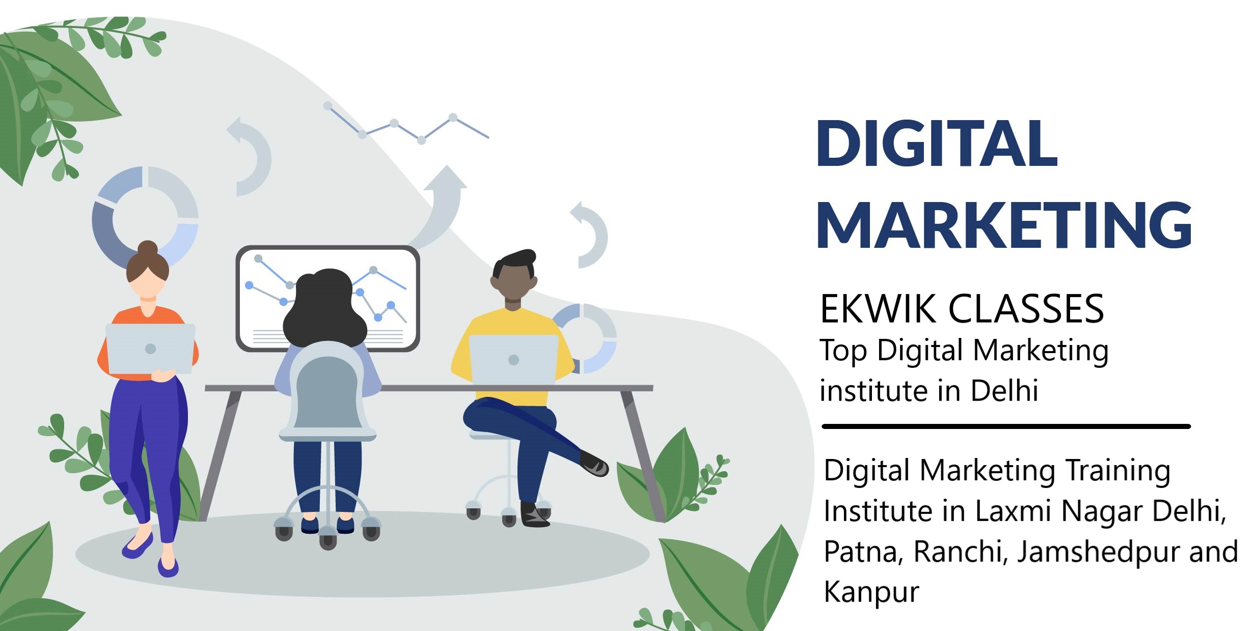 #1 Best Digital Marketing Training Course in Delhi : (Ekwikclasses)