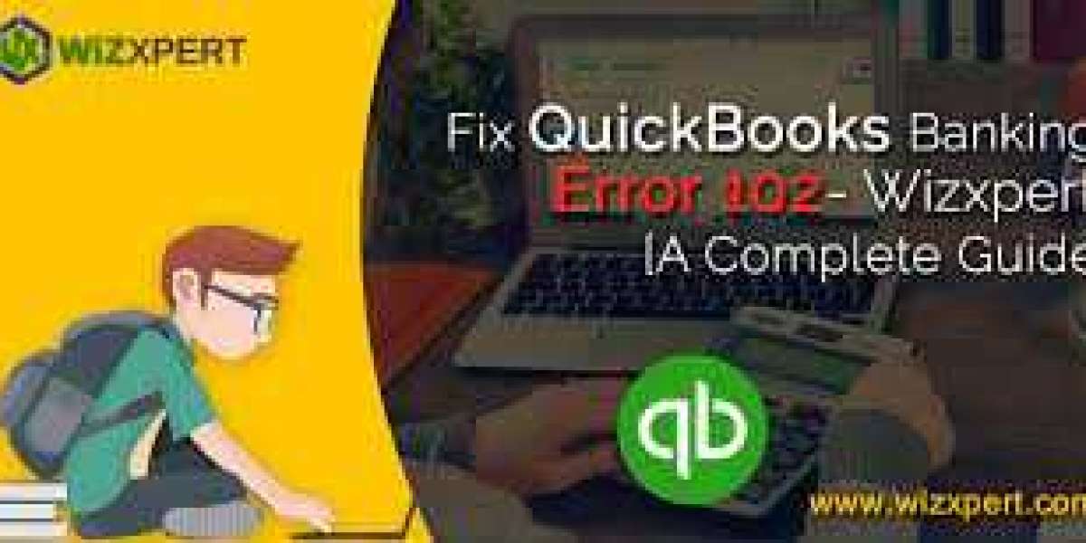 How to Fix QuickBooks Banking Error 102?