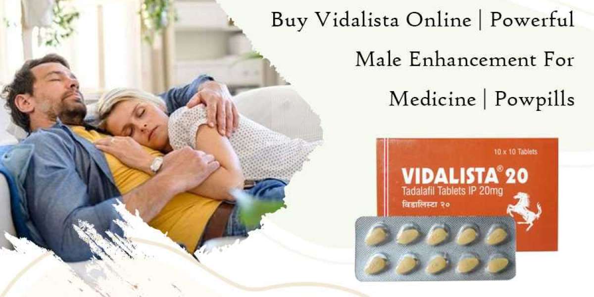 Buy Vidalista Online | Powerful Male Enhancement For Medicine | Powpills