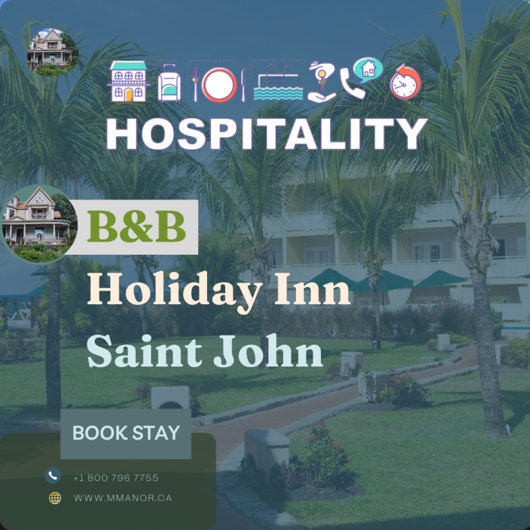 Experience a Bed and Breakfast at the Holiday Inn Saint John - WriteUpCafe.com