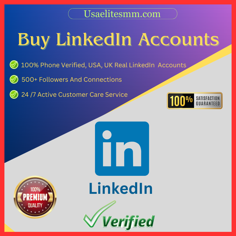 Buy LinkedIn Accounts - 100% USA, UK, Verified Aged Accounts