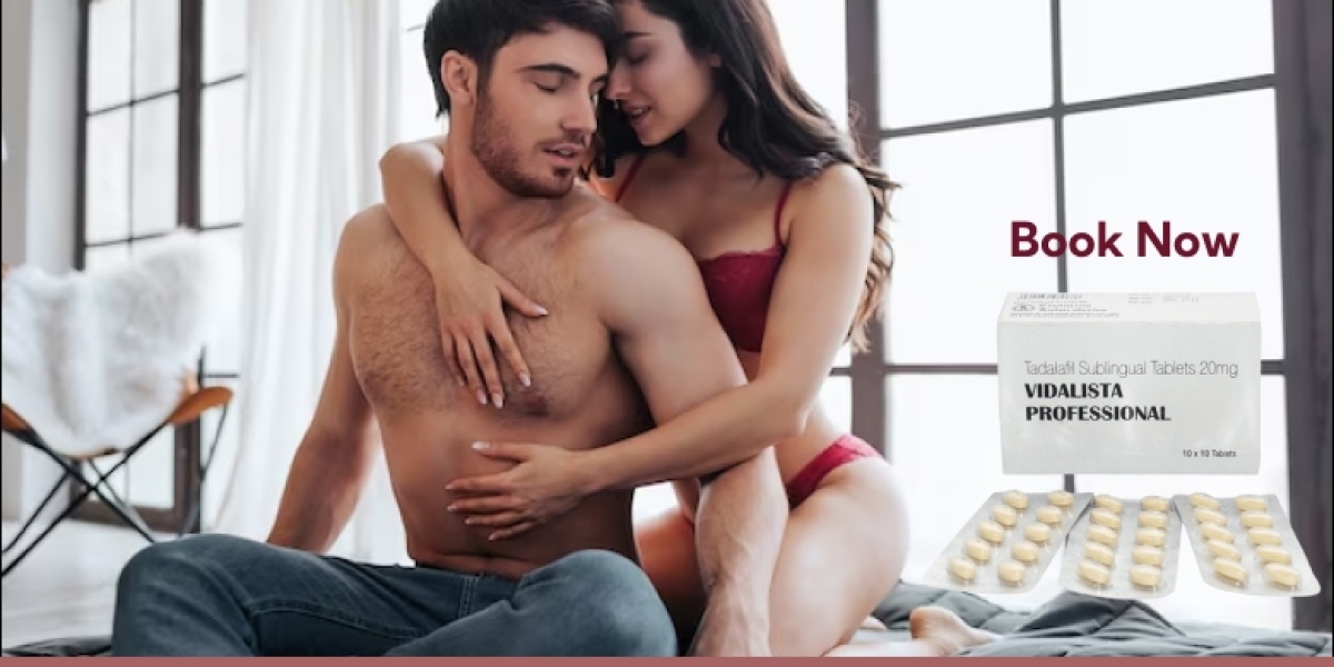 Empowering Your Intimate Moments with Vidalista Professional 20mg