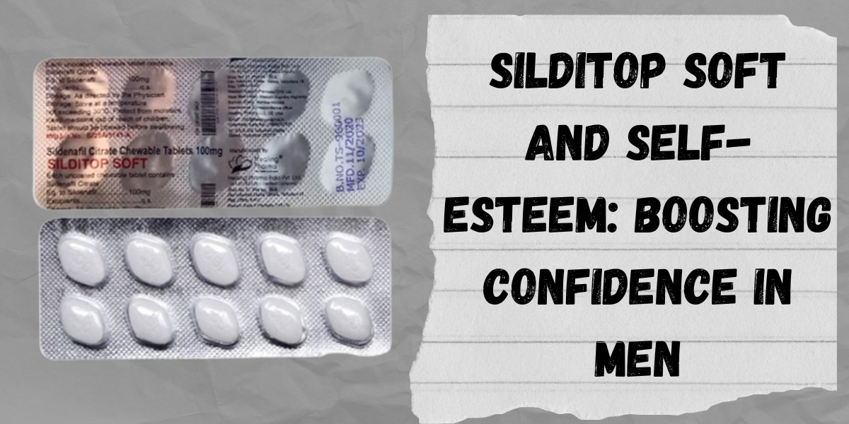 Silditop Soft and Self-Esteem: Boosting Confidence in Men