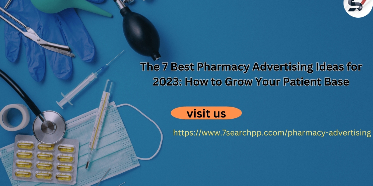 The 7 Best Pharmacy Advertising Ideas for 2023: How to Grow Your Patient Base