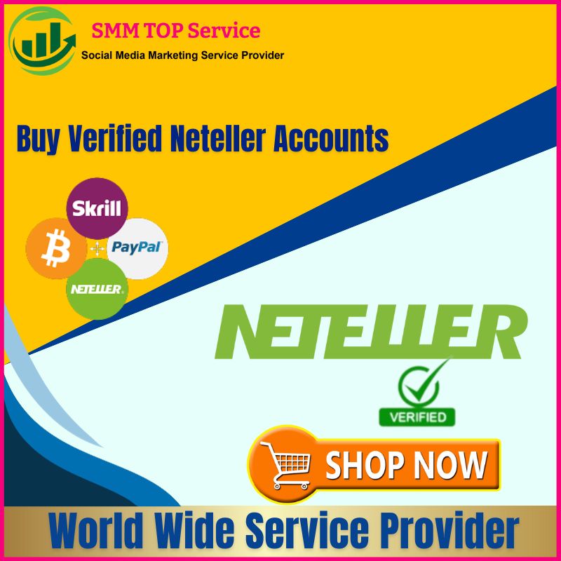 Buy Verified Neteller Accounts - USA, UK, EU & Safe