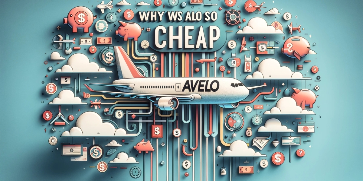 Unveiling the Affordability: Decoding the Mystery Behind Avelo's Cost Efficiency