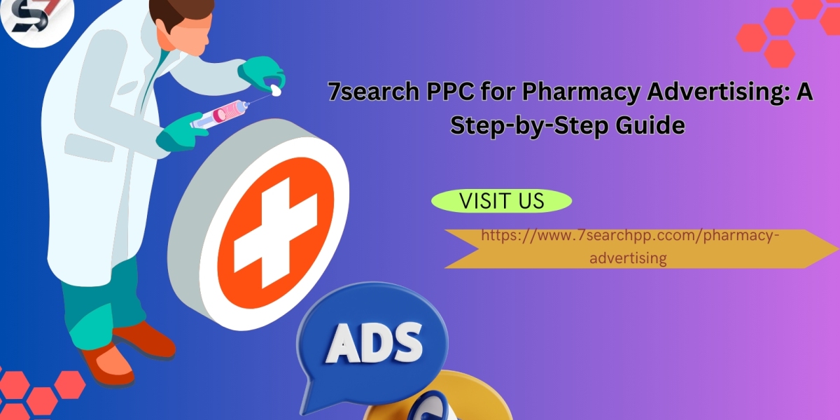 7search PPC for Pharmacy Advertising: A Step-by-Step Guide