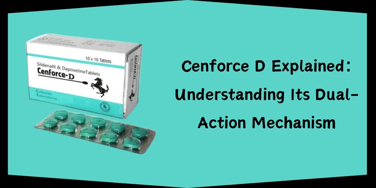 Cenforce D Explained: Understanding Its Dual-Action Mechanism