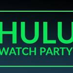 Hulu Watch Party