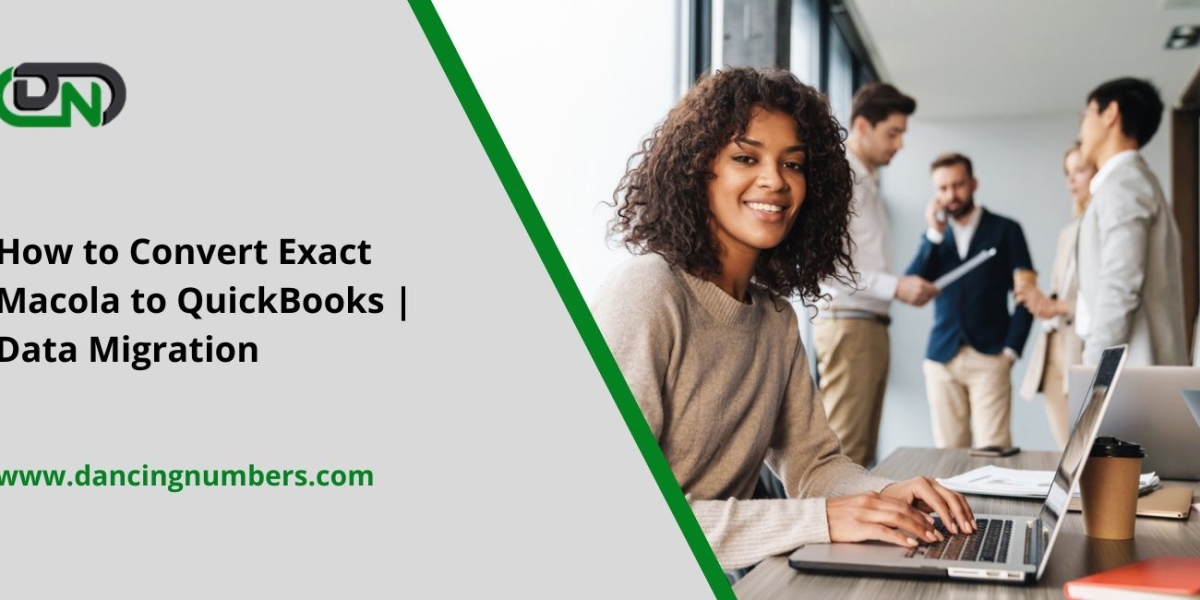 How to Convert Exact Macola to QuickBooks | Data Migration