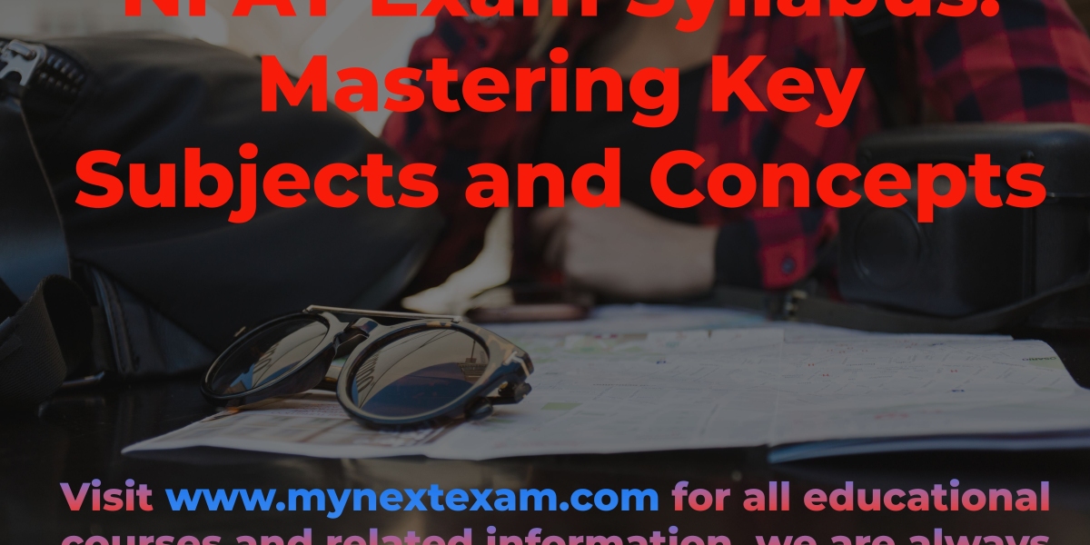 NFAT Exam Syllabus: Key Subjects and Concepts