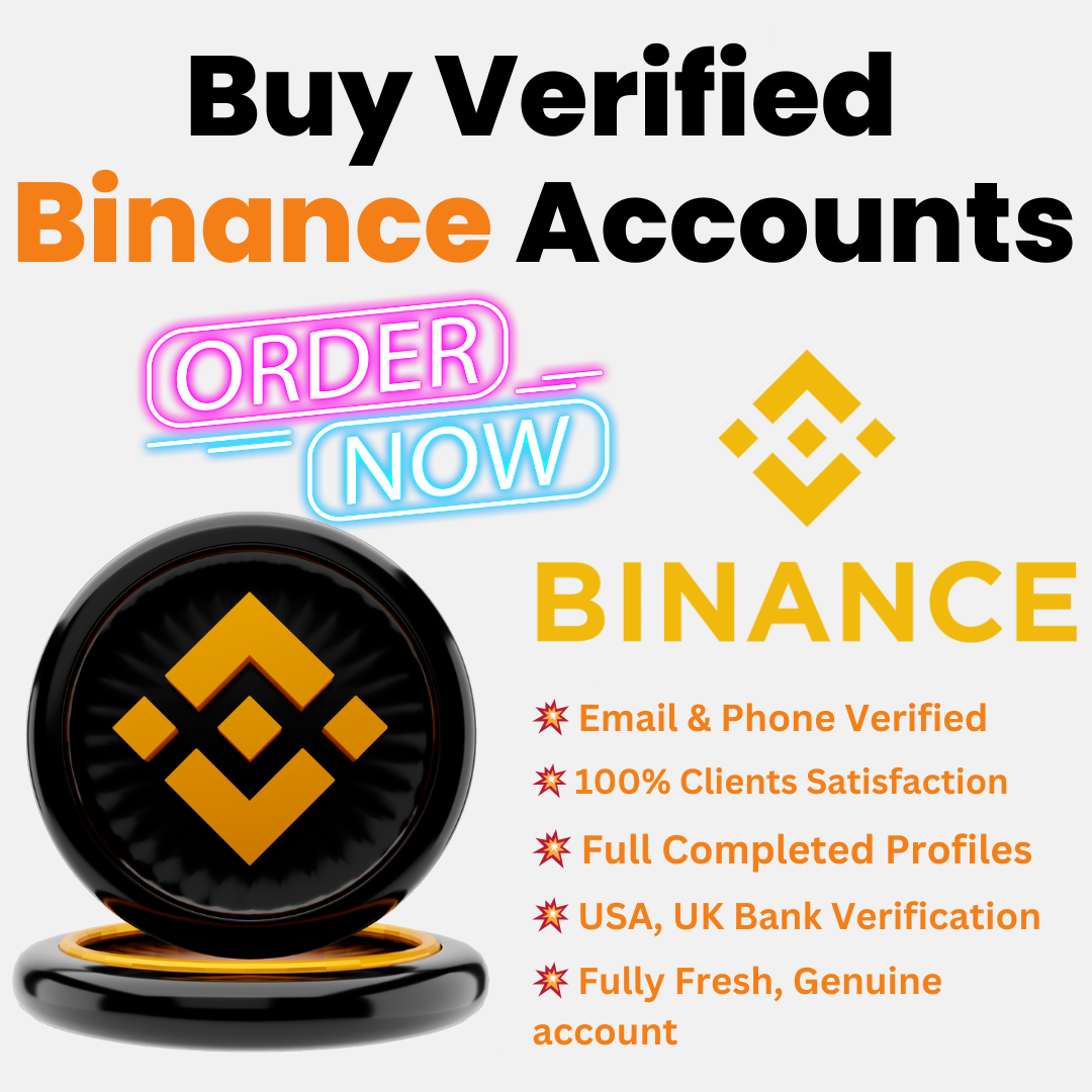 Buy Verified Binance Accounts - 100% Verified &Safe