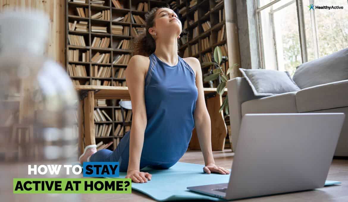 Don't Ignore These Outstanding Ways To Stay Active At Home