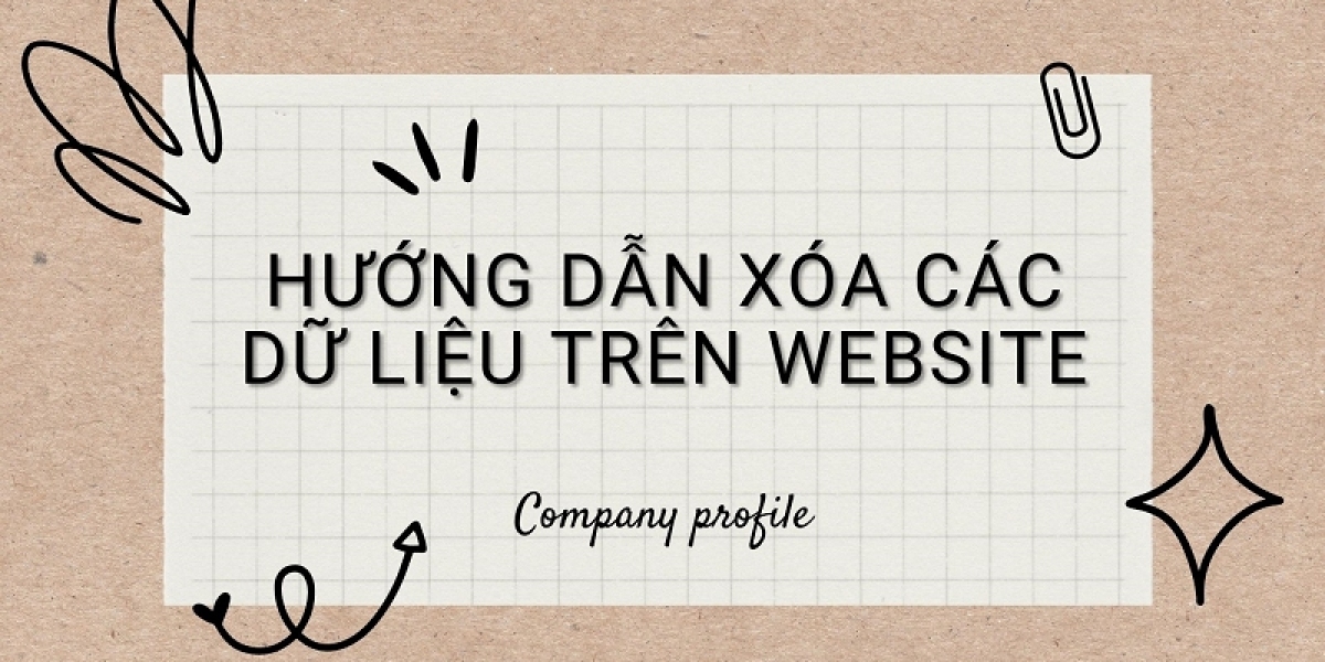 Hướng dẫn cách rà soát xóa các dữ liệu không cần thiết trên website