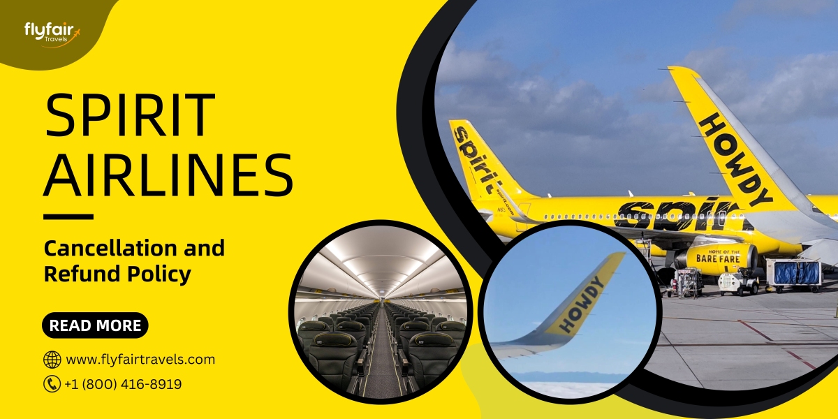 Spirit Airlines Cancellation and Refund Policy: Everything You Need!