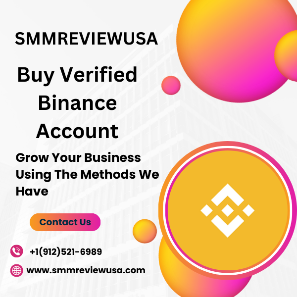 Buy Verified Binance Account - Best KYC Verified 100% Legit