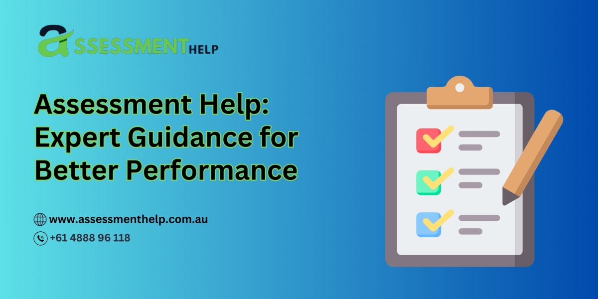 Assessment Help: Expert Guidance for Better Performance