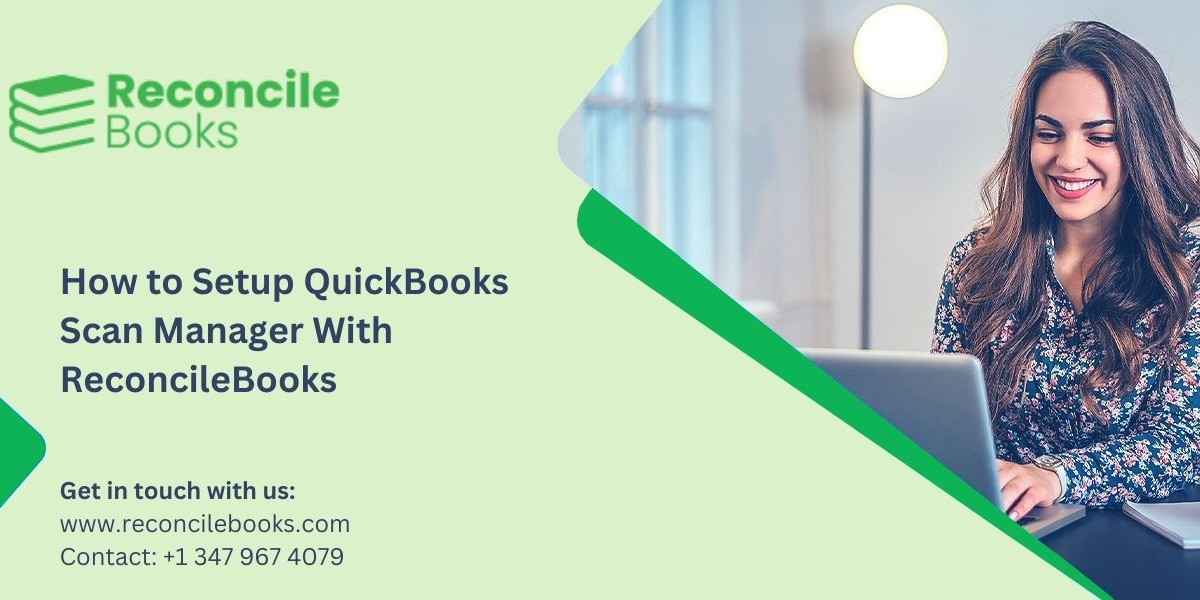 How to Setup QuickBooks Scan Manager? - ReconcileBooks