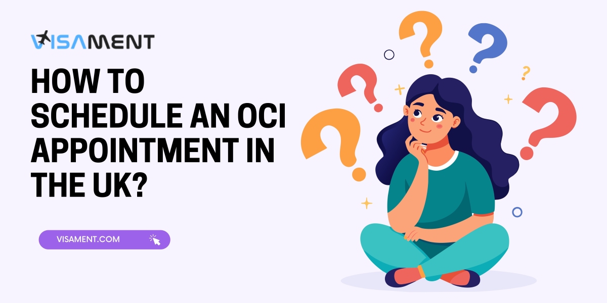 How to schedule an OCI appointment in the UK?