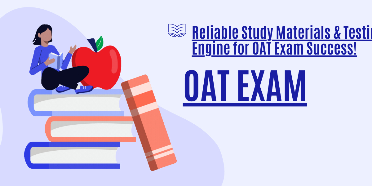 Pass the OAT Exam with Top Exam Dumps