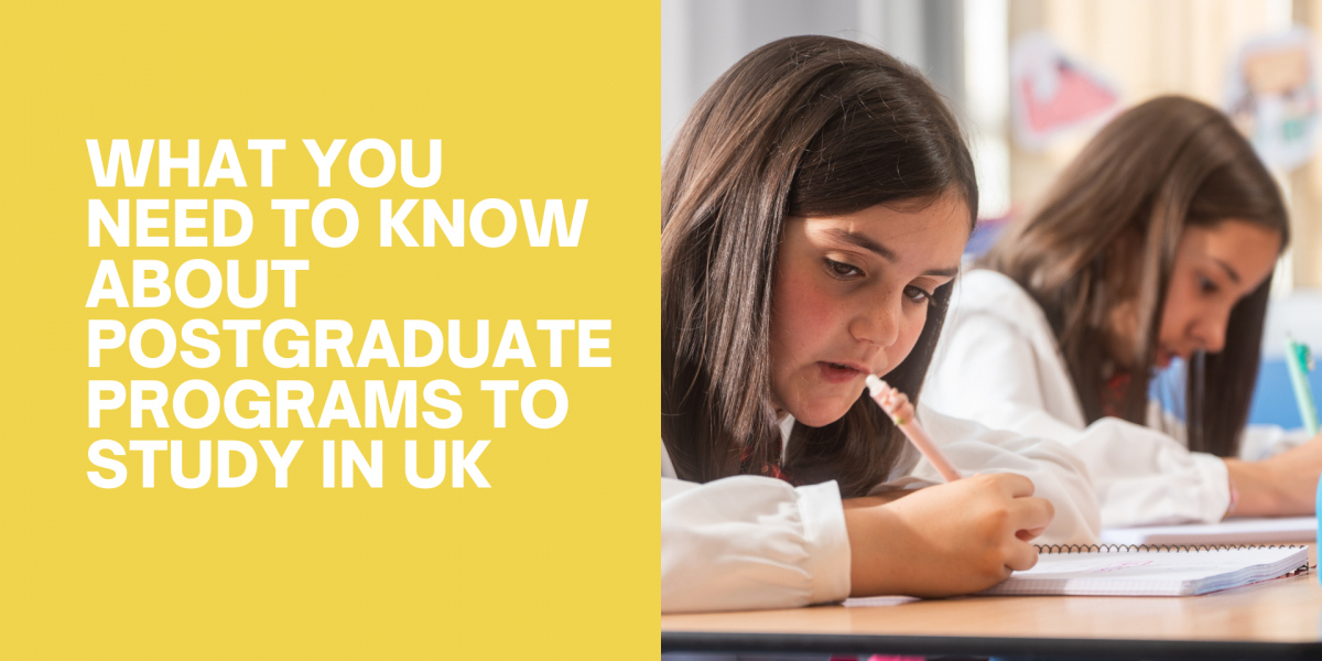 What You Need to Know About Postgraduate Programs to Study in UK