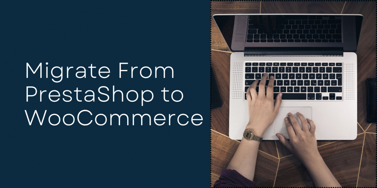 How to Import Products from PrestaShop to WooCommerce: A Simple Guide