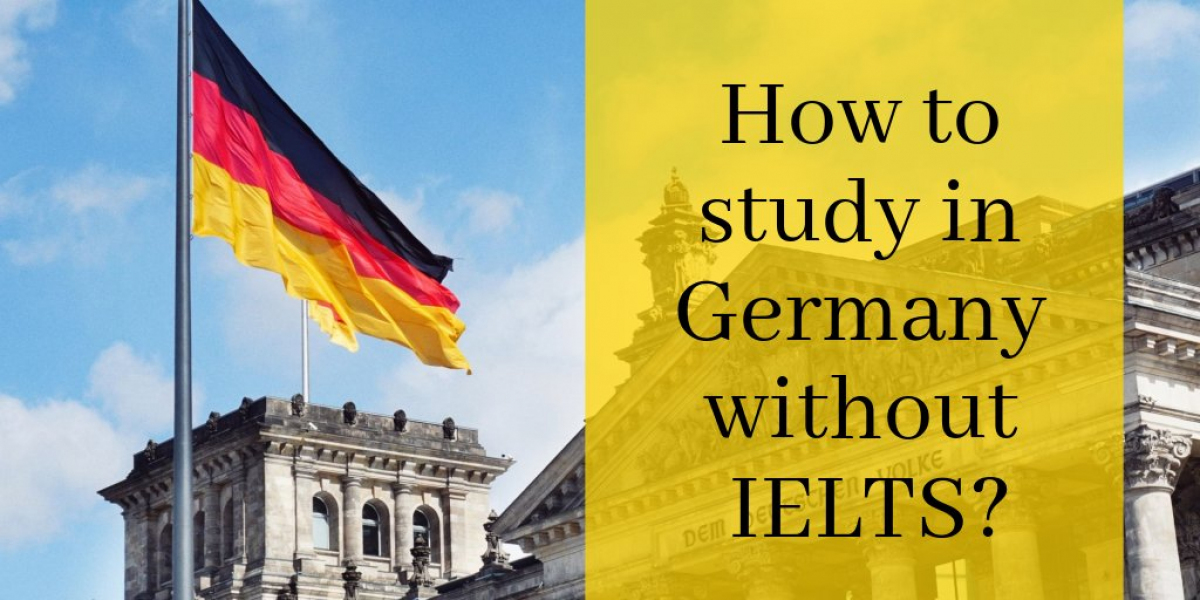 How to Apply to German Universities Without IELTS: A Comprehensive