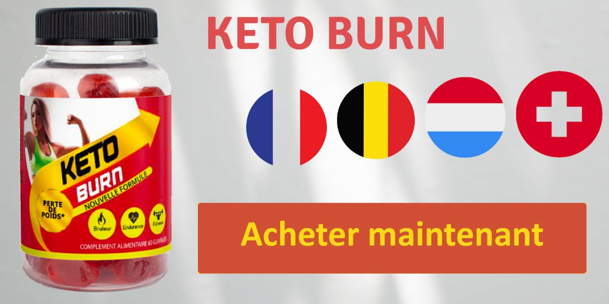 Keto Burn Gummies France (FR, BE, LU & CH) Avis [2024]: Site Officiel, Avantages, fonctionnement, Prix & Achat