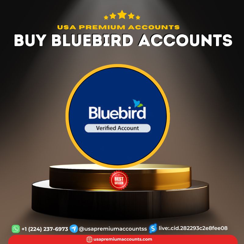 Buy Verified Bluebird Accounts - Fast & Secure Payments