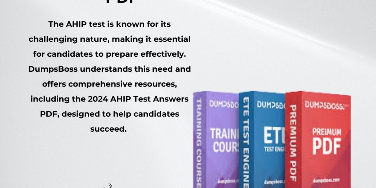 How to Use DumpsBoss for Effective Exam Strategies with the 2024 Ahip Test Answers PDF