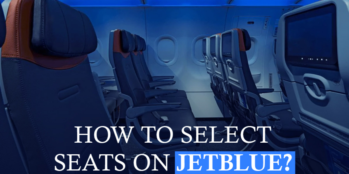 How to Select Your Seats on JetBlue Airlines