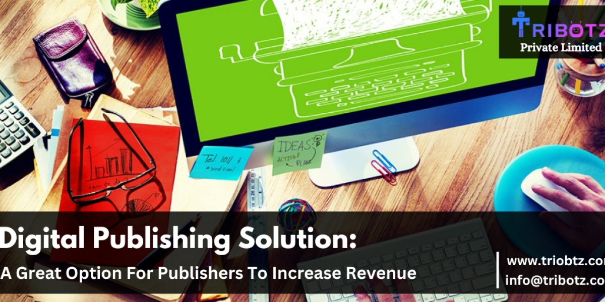 Everything You Need to Know About Digital Publishing Solutions