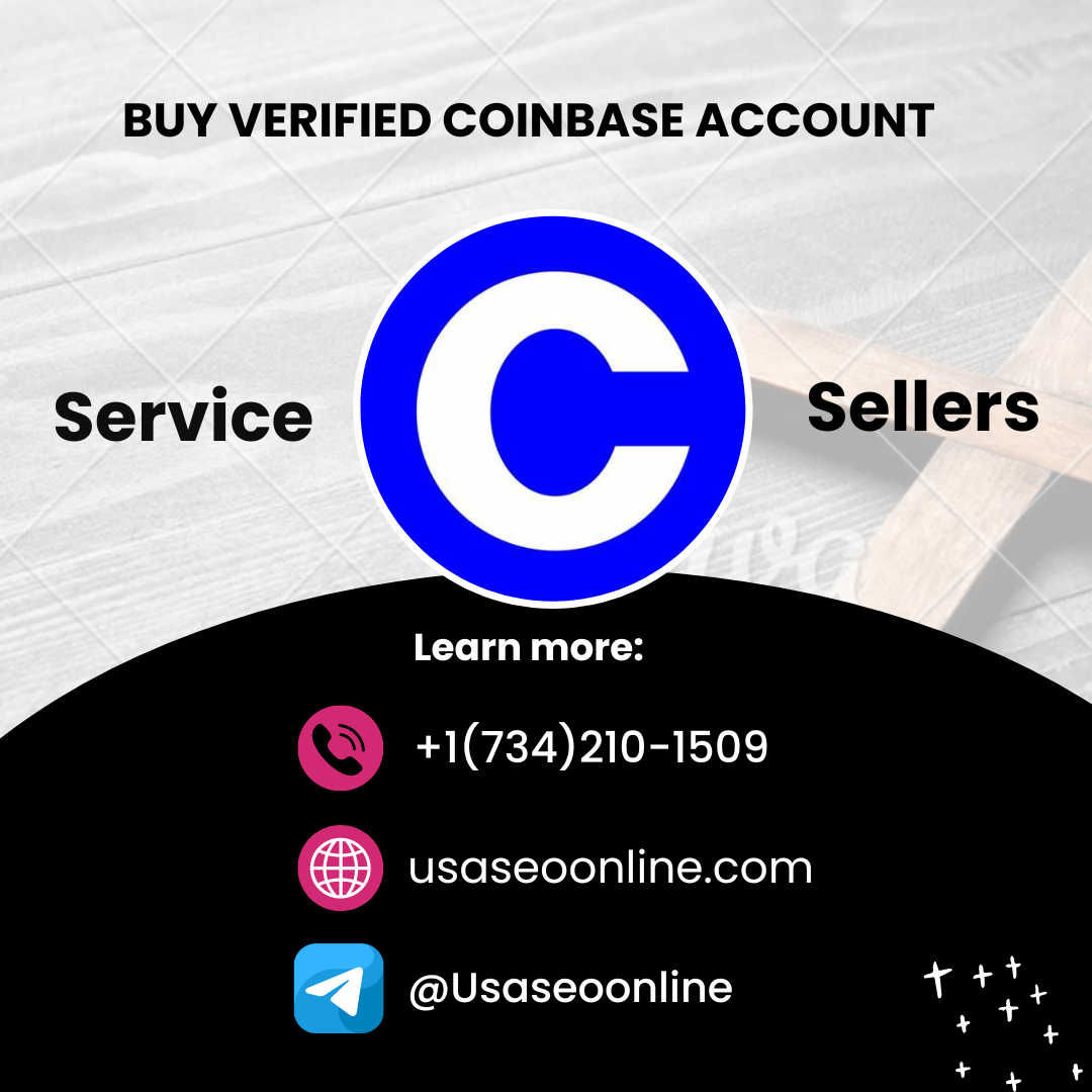 Buy Verified Coinbase Accounts - 24/7 customer support