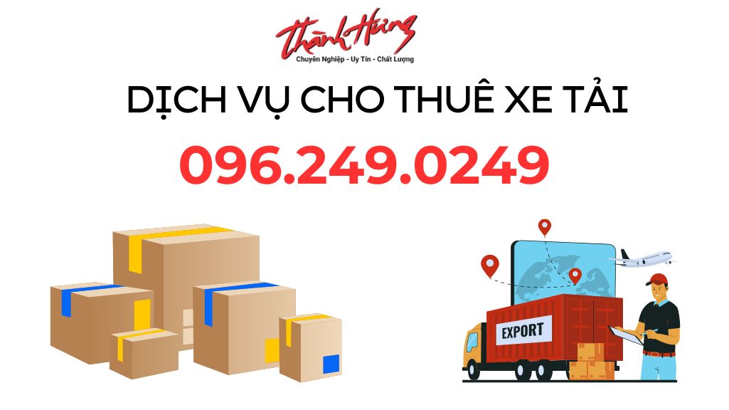 Dịch vụ cho thuê xe tải tại Thành Hưng uy tín 2024