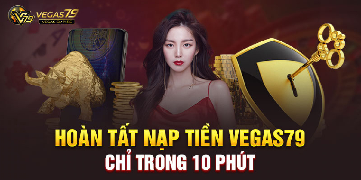 Nạp tiền Vegas79 - Nhanh chóng, an toàn.