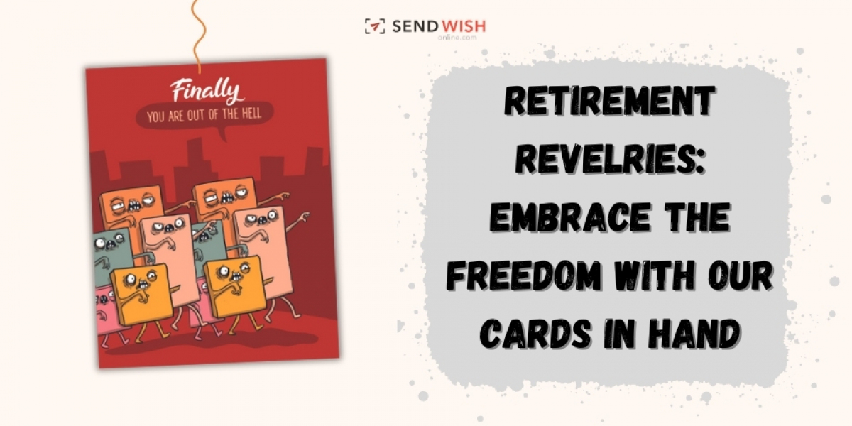 Funny Retirement Cards to Remember the End forever