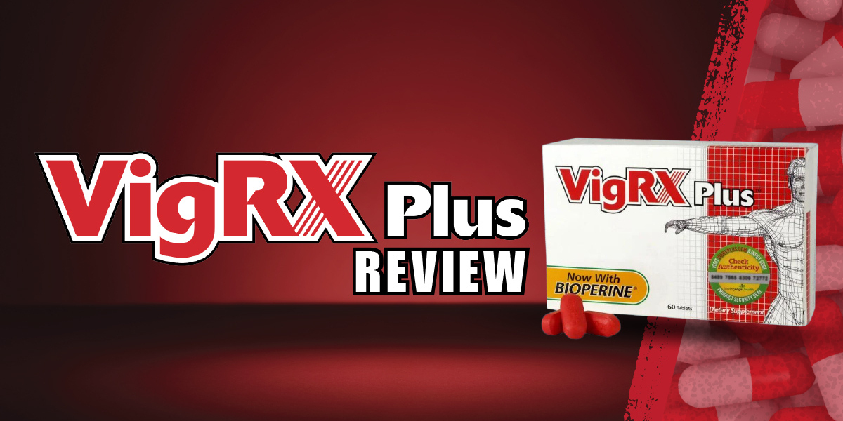 VigRX Plus: Natural Performance Boost for Men