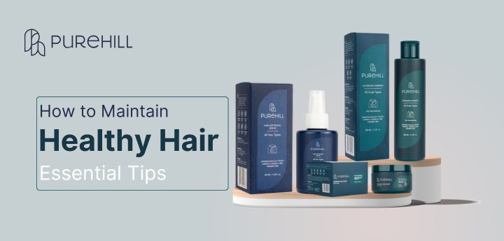 How to Maintain Healthy Hair: Essential Tips?