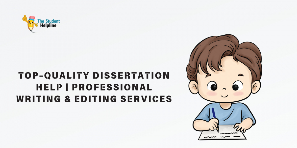 Top-Quality Dissertation Help | Professional Writing & Editing Services