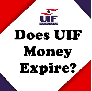 Does UIF Money Expire If Not Claimed?